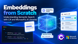 Embeddings from Scratch - Understanding Semantic Search with C# and Microsoft’s AI Libraries